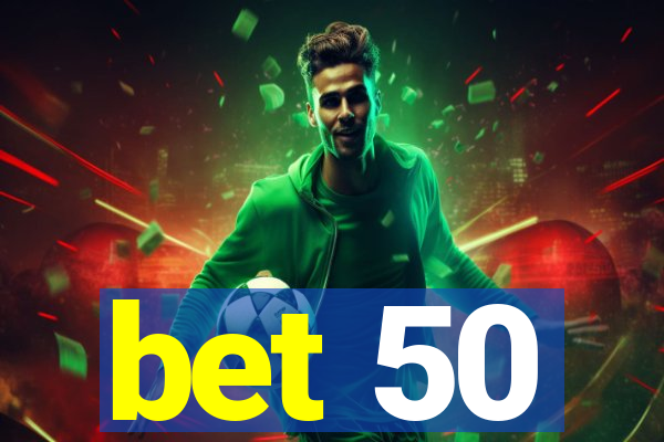 bet 50